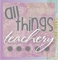 All Things Teachery & More