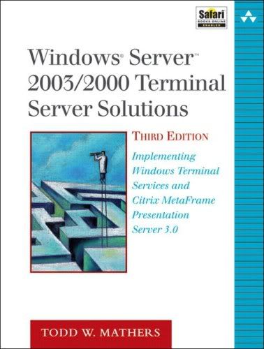 Windows® Server™ 2003/2000 terminal server solutions Todd W. Mathers